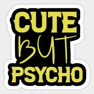 Cute But Psycho Sticker